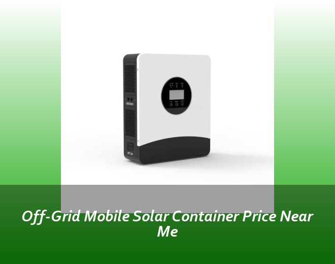 Off-Grid Mobile Solar Container Price Near Me